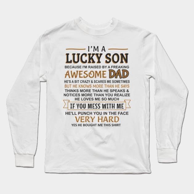 I Am A Lucky Son I have an awesome father Long Sleeve T-Shirt by Mas Design